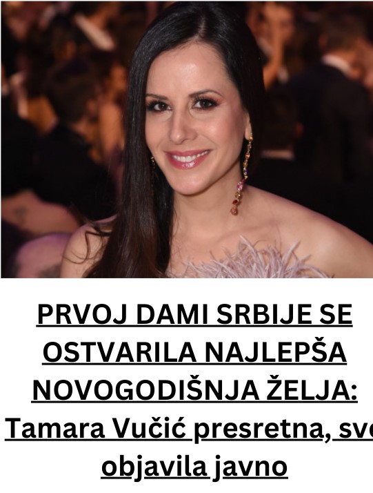 PRVOJ DAMI SRBIJE SE OSTVARILA NAJLEPŠA NOVOGODIŠNJA ŽELJA Tamara