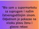 “Bio sam u supermarketu sa suprugom…”