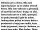 ODRASLA SAM U DOMU. BILA SAM NAJMRŠAVIJA JER SU MI STALNO OTIMALI HRANU. BILA SAM…