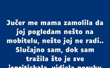 “Jučer me mama zamolila da joj pogledam nešto na mobitelu…”