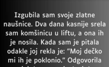 “Izgubila sam svoje zlatne naušnice…”