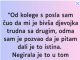 “Od kolege s posla sam čuo da mi je bivša djevojka trudna sa drugim…”