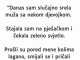 “Danas sam slučajno srela muža sa nekom djevojkom…”