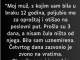 “Moj muž, s kojim sam bila u braku 12 godina…”
