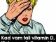Kad vam fali vitamin D, tijelo prvo šalje ova tri neobična simptoma koja ne smijete ignorisati