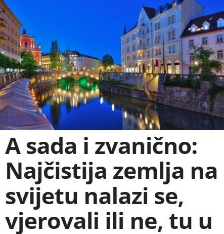 A sada i zvanično: Najčistija zemlja na svijetu nalazi se, vjerovali ili ne, tu u našem komšiluku