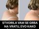 STVORILA VAM SE GRBA NA VRATU, EVO KAKO ĆETE JE ISPRAVITI: Trebate samo slediti Ovih 5 saveta!