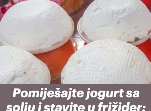 Pomiješajte jogurt sa solju i stavite u frižider: Sljedećeg dana ćete trljati oči od čuđenja!