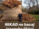 NIKAD ne bacaj jesensko lišće! Vrijedi više od zlata…