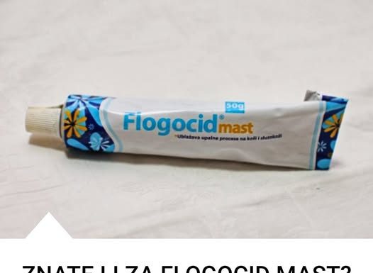 ZNATE LI ZA FLOGOCID MAST? SAZNAJTE SVE O OVOJ KORISNOJ KREMI