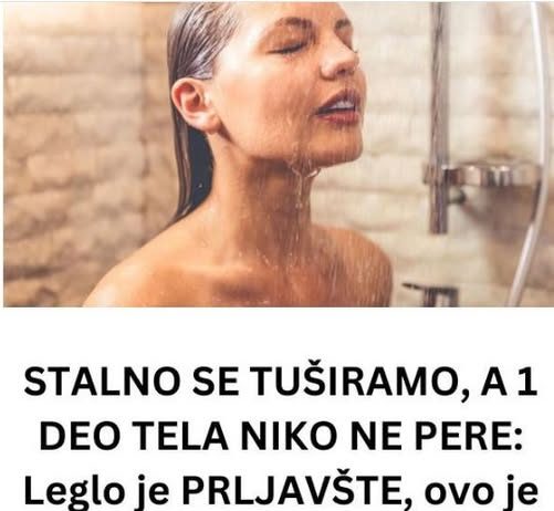 STALNO SE TUŠIRAMO, A 1 DEO TELA NIKO NE PERE: Leglo je PRLJAVŠTE, ovo je jedini pravilan način da ga DOBRO očistite