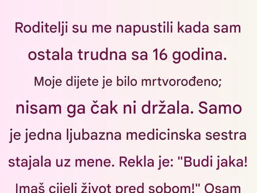 Napustili su me kada sam bila najranjivija, ali jedna osoba mi je spasla život