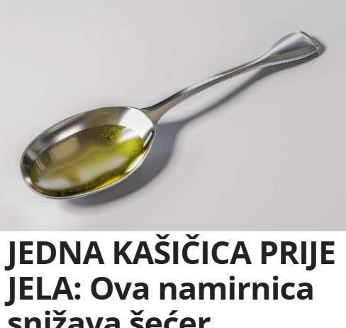 JEDNA KAŠIČICA PRIJE JELA: Ova namirnica snižava šećer, kolesterol i uklanja umor