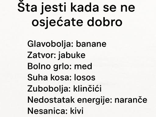 ŠTA JESTI KADA SE NE OSJEĆAŠ NAJBOLJE