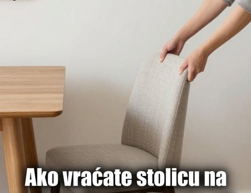 Ako vraćate stolicu na mjesto kad ustanete od stola, vi niste obični: Ovih 7 osobina vas izdvajaju