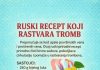 RUSKI RECEPT KOJI RASTVARA TROMB
