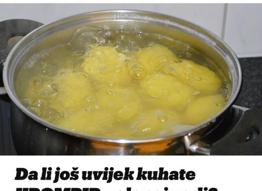 Da li još uvijek kuhate KROMPIR u slanoj vodi? Isprobajte ovu metodu i krompir će biti 10 puta ukusniji!