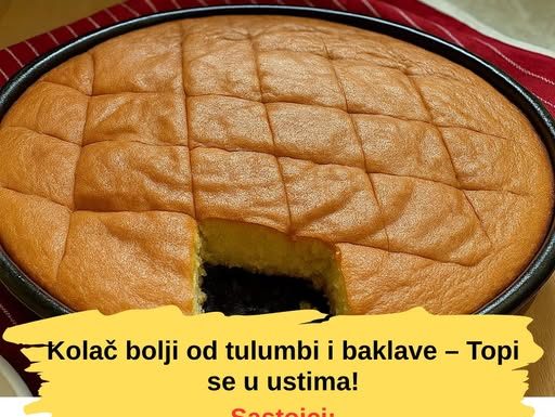 KOLAČ BOLJI OD TULUMBI I BAKLAVE.. TOPI SE U USTIMA