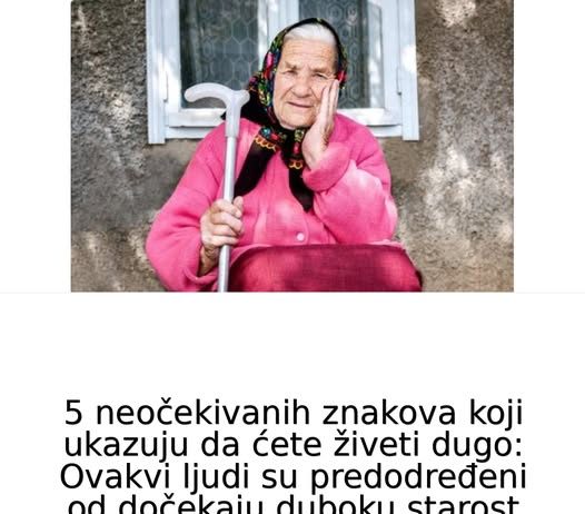5 neočekivanih znakova koji ukazuju da ćete živeti dugo: Ovakvi ljudi su predodređeni od dočekaju duboku starost