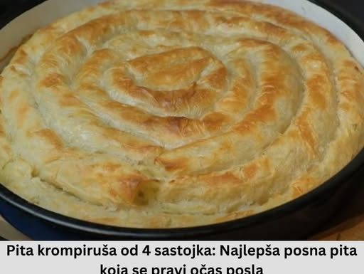 PITA KROMPIRUŠA OD ČETIRI SASTOJKA: Najlepša POSNA pita koja se pravi OČAS POSLA