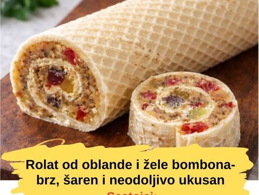 ROLAT OD OBLANDE I ŽELE BOMBONA – brz, šaren i NEOD0LJIVO ukusan