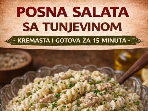 Posna salata sa tunjevinom… Kremasta i gotova za 15 minuta