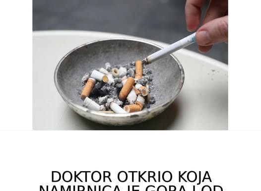 DOKTOR OTKRIO KOJA NAMIRNICA JE GORA I OD DUVANA, A SVI SMO ZAVISNI OD NJE! Pretekla ga kao vodeći uzrok smrti