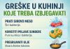 IZBJEGAVAJTE OVE UOBIČAJENE GREŠKE U KUHINJI