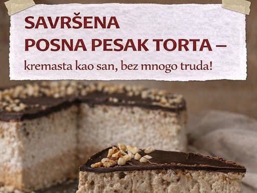 SAVRŠENA POSNA PESAK TORTA – kremasta kao san, bez mnogo truda!
