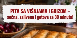 PITA SA VIŠNJAMA I GRIZOM – sočna, zalivena i gotova za 30 minuta!