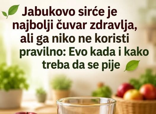 Jabukovo sirće: Kada i kako ga pravilno koristiti