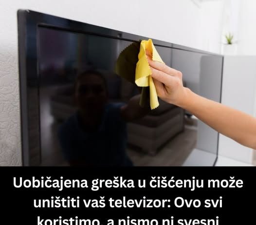 Uobičajena greška u čišćenju može uništiti vaš televizor: Ovo svi koristimo, a nismo ni svesni opasnosti
