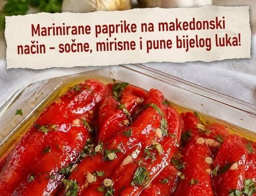 Marinirane paprike na makedonski način – sočne, mirisne i pune bijelog luka!