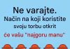 Nemojte varati: način na koji nosite torbu može otkriti vašu „najveću manu“