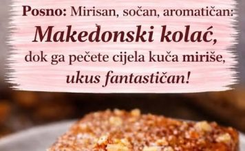 Posno: Mirisan, sočan, aromatičan: Makedonski kolač, dok ga pečete cijela kuća miriše, ukus fantastičan!