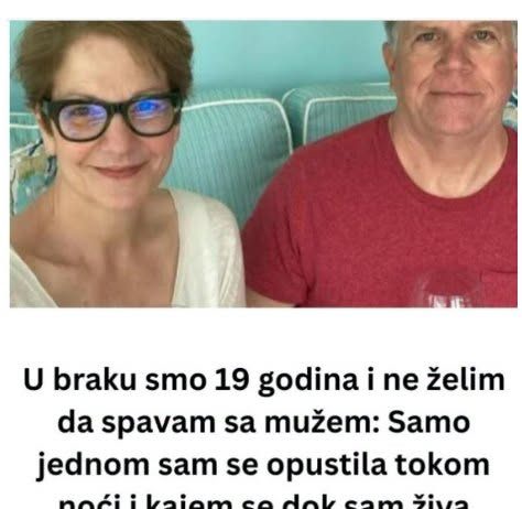 U braku smo 19 godina i ne želim da spavam sa mužem: Samo jednom sam se opustila tokom noći i kajem se dok sam živa…