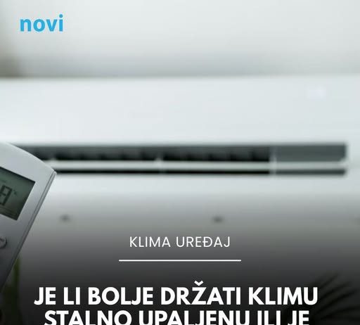 Je li bolje držati klimu stalno upaljenu ili je gasiti? Evo kada je obavezno trebate ugasiti