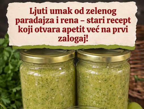 Ljuti umak od zelenog paradajza i rena – stari recept koji otvara apetit već na prvi zalogaj!