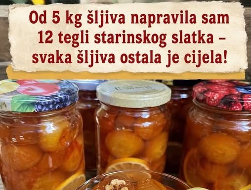 Od 5 kg šljiva napravila sam 12 tegli starinskog slatka – svaka šljiva ostala je cijela!