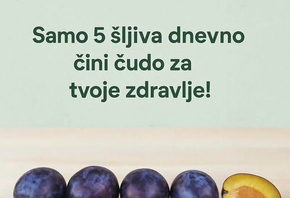 Da li ste znali koliko je zdravo pojesti samo 5 šljiva dnevno?