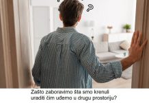 Zašto zaboravimo šta smo krenuli uraditi čim uđemo u drugu prostoriju?