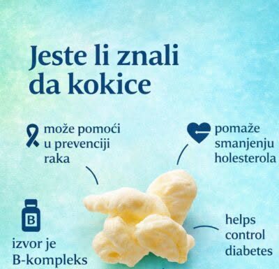 JESTE LI ZNALI KOLIKO SU KOKICE ZDRAVE?
