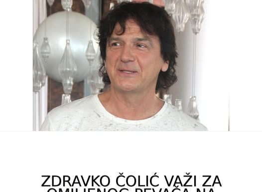 ZDRAVKO ČOLIĆ VAŽI ZA OMILJENOG PEVAČA NA ESTRADI! A da li znate KOLIKO ZAPRAVO VISOK? Iznenadićete se u sekundi