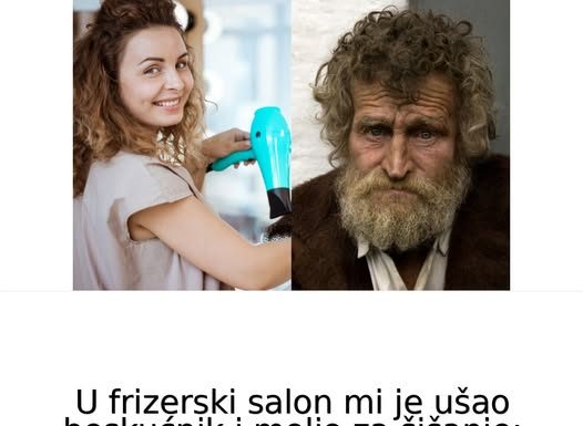 U frizerski salon mi je ušao beskućnik i molio za šišanje: Kada sam videla šta drži u ruci shvatila sam ko je on i svet mi se srušio u sekundi