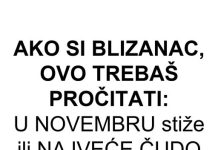 AKO SI BLIZANAC, OVO TREBAŠ PROČITATI: U NOVEMBRU stiže ili NAJVEĆE ČUDO u tvom životu ili BOL koji će te SLOMITI!