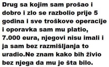 DRUG SA KOJIM SAM PROŠAO I DOBRO I ZLO SE RAZBOLIO PRIJE 5 GODINA..